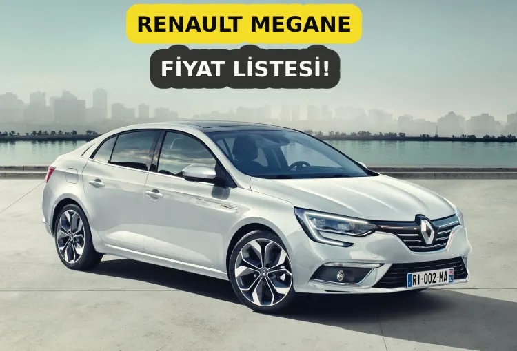 Renault Megane Eylül 2023 Fiyatları