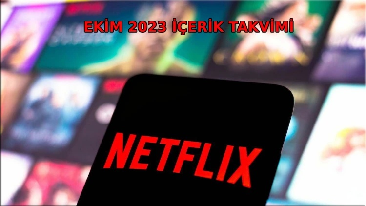 Netflix, Ekim 2023'te Neler Sunuyor? İşte Yeni İçerik Listesi!