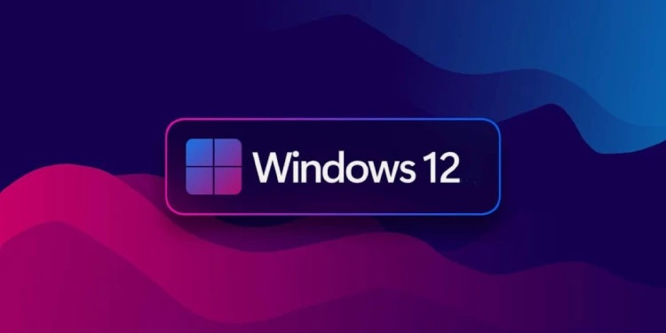 Windows 12'nin Çıkış Tarihi Ortaya Çıktı