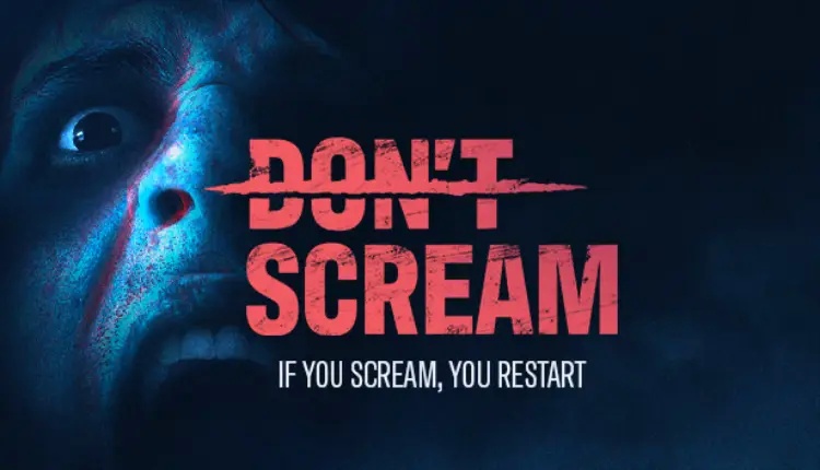 Don't Scream: Çığlık Attığınızda Oyun Başa Dönüyor!