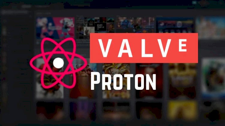  Valve Proton Nedir?