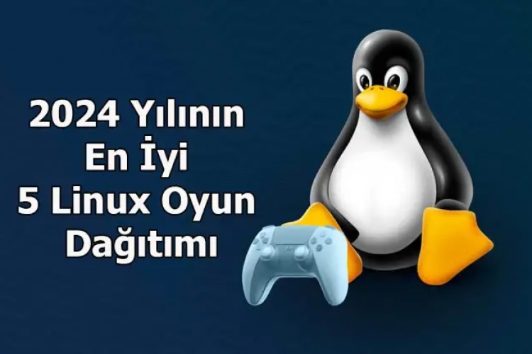 2024 Yılının En İyi 5 Linux Oyun Dağıtımı