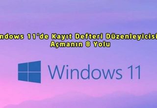 Windows 11’de Kayıt Defteri Düzenleyicisi’ni Açmanın 8 Yolu