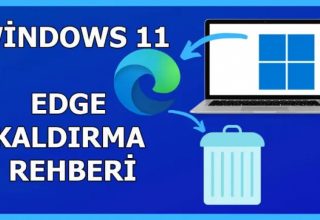 Windows 11’de Microsoft Edge Nasıl Kaldırılır