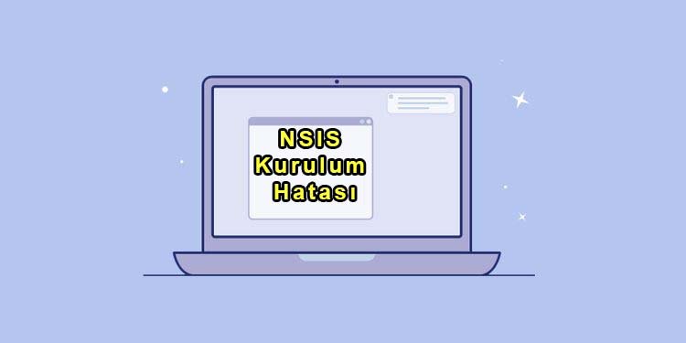 windows 11de nsis yukleyici hatasi nasil duzeltilir3832