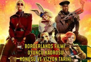 Borderlands Filmi Oyuncu Kadrosu ve Konusu