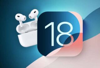 iOS 18: AirPods Pro’ya Gelen 6 Yeni Özellik