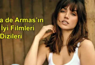 Ana de Armas’ın En İyi Filmleri ve Dizileri – Kaçırmamanız Gereken Yapımlar